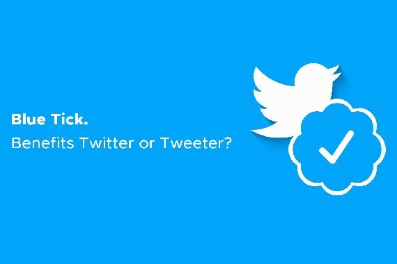 Blue Tick. Benefits Twitter or Tweeter?